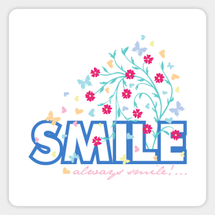 Smile always smile Magnet